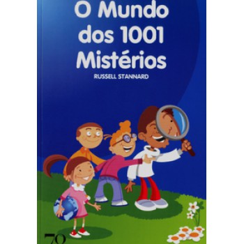 O Mundo Dos 1001 Mistérios