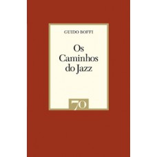 Os Caminhos Do Jazz