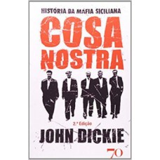 Cosa Nostra: História Da Máfia Siciliana