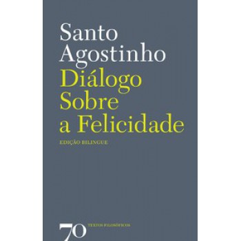 Diálogo Sobre A Felicidade