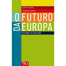 O Futuro Da Europa: Reforma Ou Declínio