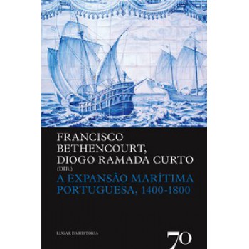 A Expansão Marítima Portuguesa, 1400-1800