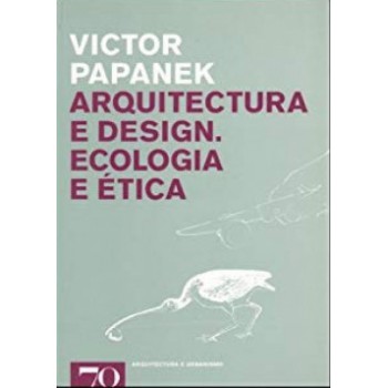 Arquitectura E Design: Ecologia E ética