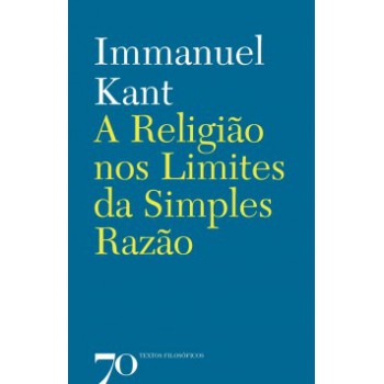 A Religião Nos Limites Da Simples Razão