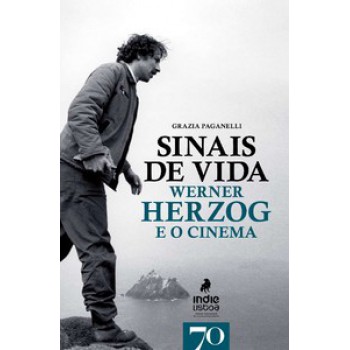 Sinais De Vida: Werner Herzog E O Cinema