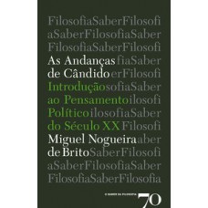 As Andanças De Cândido: Introdução Ao Pensamento Político Do Século Xx