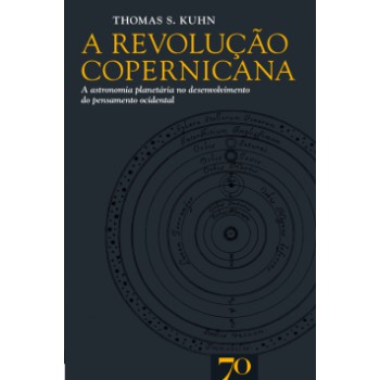 A Revolução Copernicana: A Astronomia Planetária No Desenvolvimento Do Pensamento Ocidental