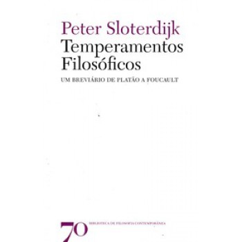 Temperamentos Filosóficos: Um Breviário De Platão A Foucault