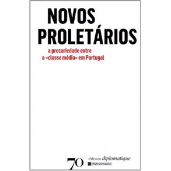 Novos Proletários: A Precariedade Entre A 