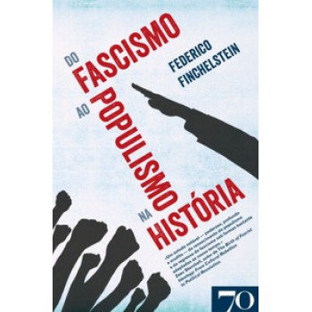 Do Fascismo Ao Populismo Na História