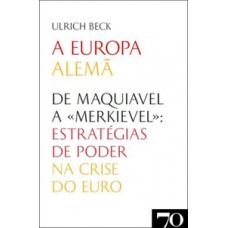 A Europa Alemã: De Maquiavel A 