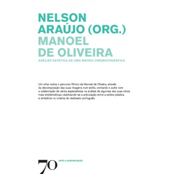 Manoel De Oliveira: Análise Estética De Uma Matriz Cinematográica