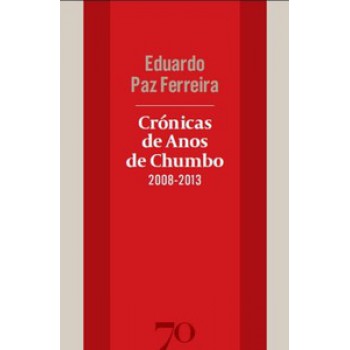 Crónicas De Anos De Chumbo (2008-2013)