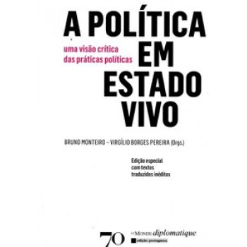 A Política Em Estado Vivo: Uma Visão Crítica Das Práticas Políticas