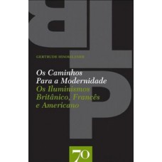 Os Caminhos Para A Modernidade: Os Iluminismos Britânicos, Francês E Americano