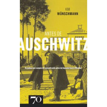 Antes De Auschwitz