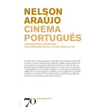 Cinema Português: Interseções Estéticas Nas Décadas De 60 A 80 Do Século Xx