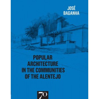 Popular Architecture In The Communities Of The Alentejo