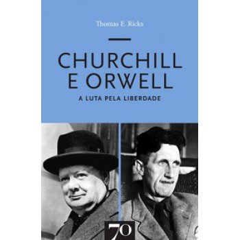 Churchill E Orwell - A Luta Pela Liberdade