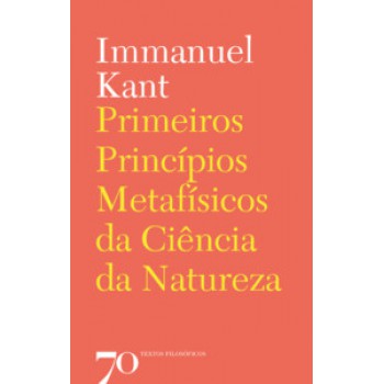 Primeiros Princípios Metafísicos Da Ciência Da Natureza