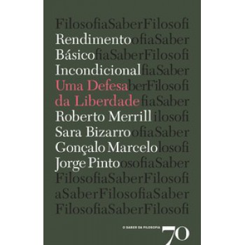 Rendimento Básico Incondicional: Uma Defesa Da Liberdade