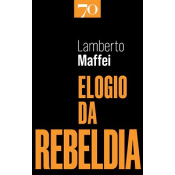 Elogio Da Rebeldia