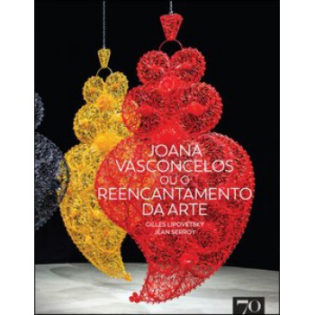 Joana Vasconcelos Ou O Reencantamento Da Arte