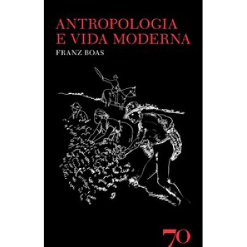 Antropologia E Vida Moderna