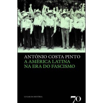 A América Latina Na Era Do Fascismo