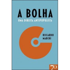 A Bolha: Uma Direita Antipopulista