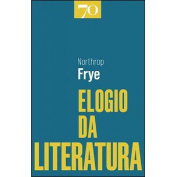 Elogio Da Literatura - A Imaginação Cultivada