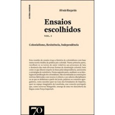 Ensaios Escolhidos: Colonialismo, Resistência, Independência