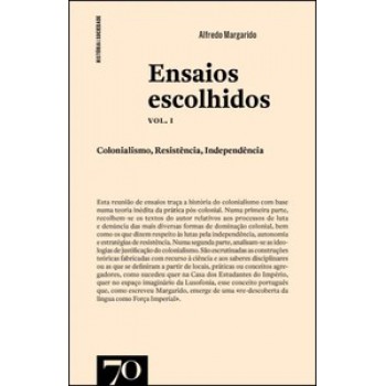 Ensaios Escolhidos: Colonialismo, Resistência, Independência