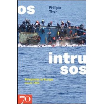 Os Intrusos - Refugiados Na Europa Desde 1492