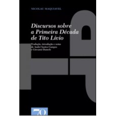 Discursos Sobre A Primeira Década De Tito Lívio