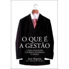 O Que é A Gestão: Como Funciona E Por Que Interessa A Todos