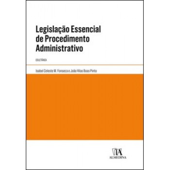 Legislação Essencial De Procedimento Administrativo