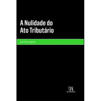 A Nulidade Do Ato Tributário