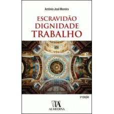 Escravidão, Dignidade, Trabalho