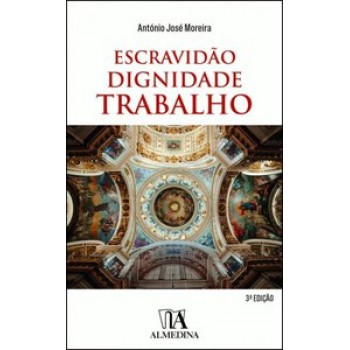 Escravidão, Dignidade, Trabalho