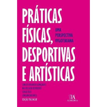 Práticas Físicas, Desportivas E Artísticas: Uma Perspectiva Vygotskiana