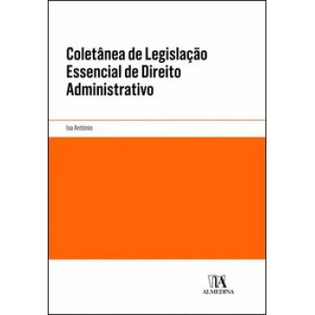 Coletânea De Legislação Essencial De Direito Administrativo