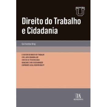 Direito Do Trabalho E Cidadania: O Sentido Do Direito Do Trabalho