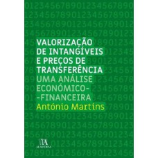 Valorização De Intangíveis E Preços De Transferência: Uma Análise Económico-financeira