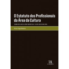 O Estatuto Dos Profissionais Da área Da Cultura: Regime Novo Ou Mise-en-scène? (decreto-lei N.º 105/2021, De 29 De Novembro)