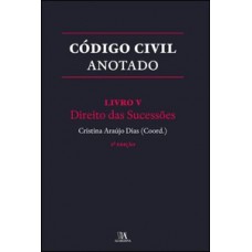 Código Civil Anotado: Livro V - Direito Das Sucessões