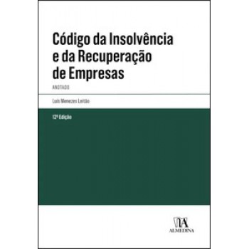 Código Da Insolvência E Da Recuperação De Empresas: Anotado