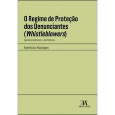 O Regime De Proteção Dos Denunciantes (whistleblowers): Uma Análise Comparada E Jurisprudencial