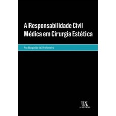 A Responsabilidade Civil Médica Em Cirurgia Estética