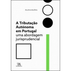 A Tributação Autónoma Em Portugal: Uma Abordagem Jurisprudencial